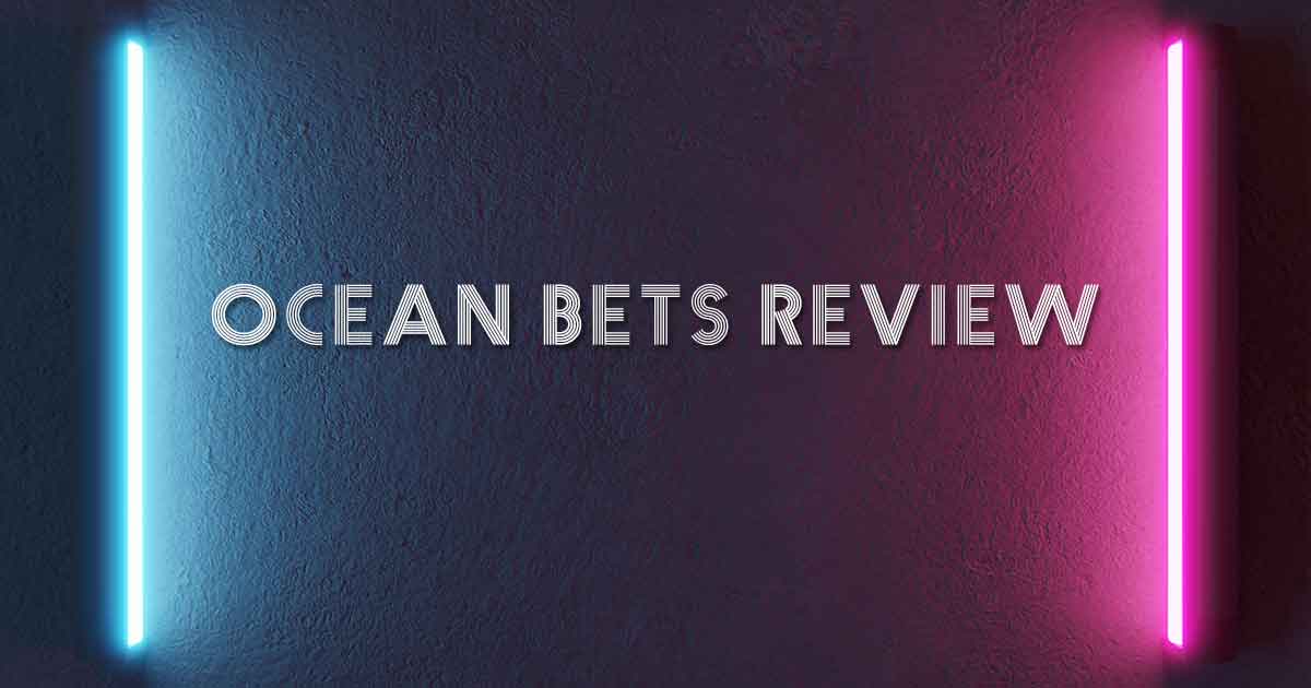 Ocean Bets Review