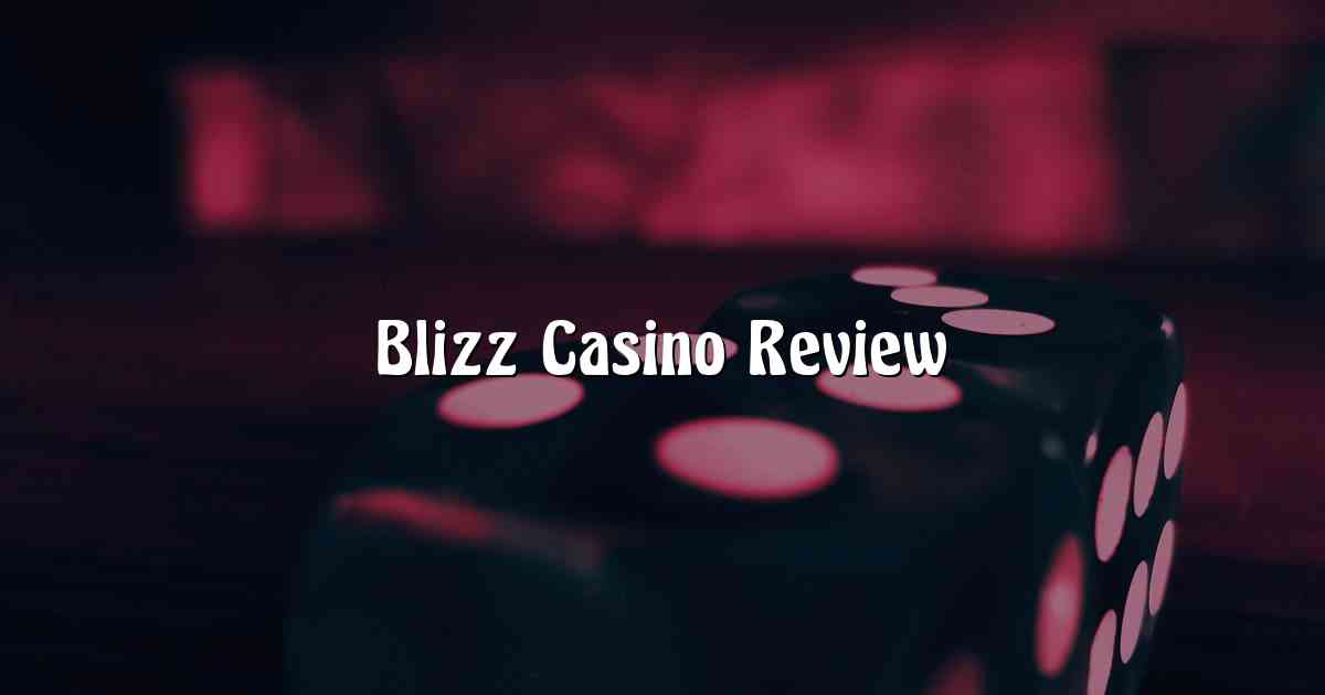 Blizz Casino Review