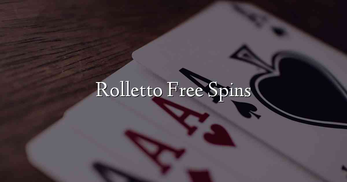 Rolletto Free Spins