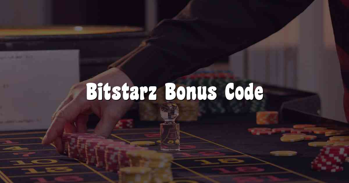 Bitstarz Bonus Code